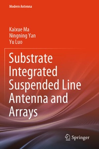 Enlarge image Cover: Substrate Integrated Suspended Line Antenna and Arrays - Springer