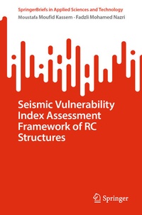 Enlarge image Cover: Seismic Vulnerability Index Assessment Framework of RC Structures - Springer