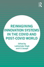 Cover: Reimagining Innovation Systems in the COVID and Post-COVID World - Taylor & Francis
