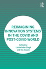 Cover: Reimagining Innovation Systems in the COVID and Post-COVID World - Routledge India