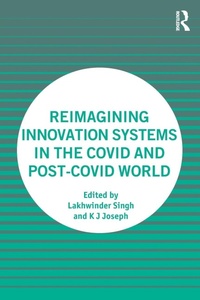 Enlarge image Cover: Reimagining Innovation Systems in the COVID and Post-COVID World - Routledge India