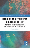 Cover: Illusion and Fetishism in Critical Theory - Routledge