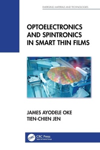 Enlarge image Cover: Optoelectronics and Spintronics in Smart Thin Films - CRC Press
