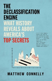Enlarge image Cover: The Declassification Engine - Vintage Books