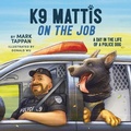 Cover: K9 Mattis on the Job - Tommy Nelson