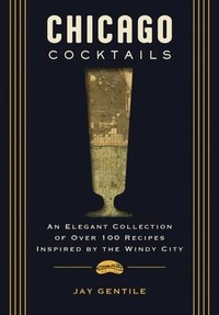 Abbildung von: Chicago Cocktails - Cider Mill Press Book Publishers LLC