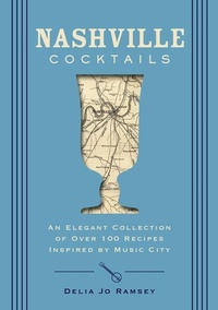 Abbildung von: Nashville Cocktails - Cider Mill Press Book Publishers LLC