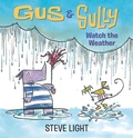 Cover: Gus and Sully Watch the Weather - Candlewick Press,U.S.
