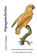 Cover: Papageienfarben - Life is a Story Problem LLC