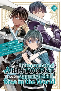 Enlarge image Cover: As a Reincarnated Aristocrat, I'll Use My Appraisal Skill to Rise in the World 10 (manga) - Kodansha Comics