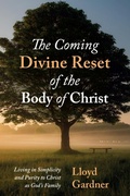 Cover: The Coming Divine Reset of the Body of Christ - Wipf and Stock Publishers