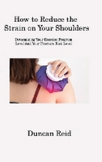 Abbildung von: How to Reduce the Strain on Your Shoulders - Duncan Reid