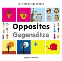 Abbildung von: My First Bilingual Book-Opposites (English-German) - Milet Publishing