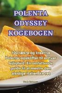 Abbildung von: Polenta Odyssey Kogebogen - Aurosory ltd