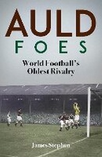Enlarge image Cover: Auld Foes - Pitch Publishing Ltd