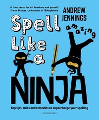 Abbildung von: Spell Like a Ninja - Bloomsbury Education
