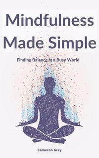 Abbildung von: MINDFULNESS MADE SIMPLE - Inner Harmony Press