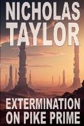 Cover: Extermination on Pike Prime - Somnium Press, LLC