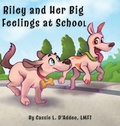 Cover: Riley and Her Big Feelings at School - Richter Publishing LLC