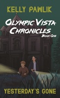 Cover: Yesterday's Gone (Olympic Vista Chronicles, #1) - Olympic Vista Publishing
