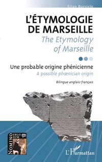 Abbildung von: L'étymologie de Marseille / <i>The Etymology of Marseille</i> - Editions L'Harmattan