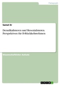 Cover: Deradikalisieren und Resozialisieren. Perspektiven f&uuml;r IS-R&uuml;ckkehrerInnen - GRIN Verlag