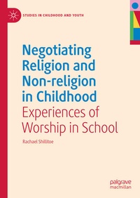 Abbildung von: Negotiating Religion and Non-religion in Childhood - Palgrave Macmillan