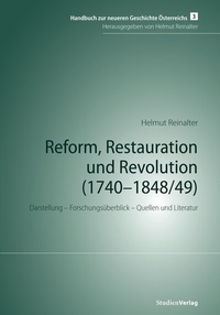 Abbildung von: Reform, Restauration und Revolution (1740-1848/49) - Studien Verlag