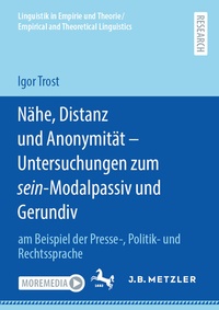 Abbildung von: Nähe, Distanz und Anonymität - Untersuchungen zum sein-Modalpassiv und Gerundiv - J.B. Metzler