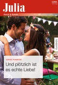 Cover: Und pl&ouml;tzlich ist es echte Liebe! - CORA Verlag
