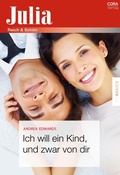 Cover: Ich will ein Kind, und zwar von dir - CORA Verlag