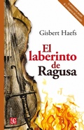 Cover: El laberinto de Ragusa - Fondo de cultura econ&oacute;mica
