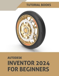 Abbildung von: Autodesk Inventor 2024 For Beginners - Unknown