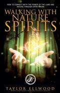Cover: Walking with Nature Spirits - Taylor Ellwood