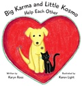 Cover: Big Karma and Little Kosmo Help Each Other - Love & Kindness Project Foundation
