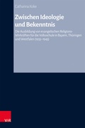 Cover: Zwischen Ideologie und Bekenntnis - Vandenhoeck & Ruprecht