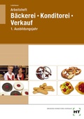 Cover: Arbeitsheft B&auml;ckerei - Konditorei - Verkauf - Verlag Handwerk und Technik