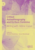 Cover: Critical Autoethnography and &Eacute;criture Feminine - Palgrave Macmillan