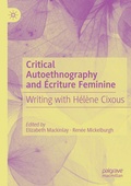 Cover: Critical Autoethnography and &Eacute;criture Feminine - Palgrave Macmillan