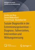 Cover: Soziale Diagnostik in der Extremismuspr&auml;vention - Diagnose, Fallverstehen, Intervention und Wirkungsmessung - Springer VS