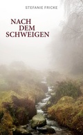 Cover: Nach dem Schweigen - BoD - Books on Demand