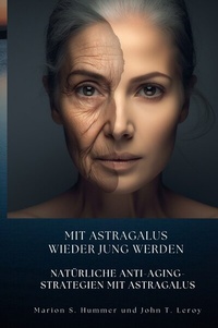 Abbildung von: Mit Astragalus wieder jung werden - epubli