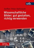Cover: Wissenschaftliche Bilder: gut gestalten, richtig verwenden - UTB