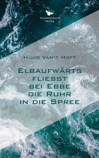 Abbildung von: Elbaufwärts fließt bei Ebbe die Ruhr in die Spree - Hummelshain Verlag