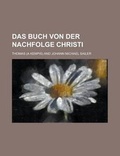 Cover: Das Buch Von Der Nachfolge Christi - Rarebooksclub.com