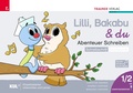 Cover: Lilli, Bakabu & du - Abenteuer Schreiben 1 SS (Schreibschrift - Druckschrift, 2 B&auml;nde) - Trauner Verlag