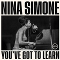 Cover: Nina Simone: You've Got To Learn - Universal Vertrieb