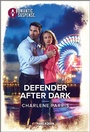 Cover: Defender After Dark - Harlequin Romantic Suspense