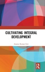 Cover: Cultivating Integral Development - Routledge India