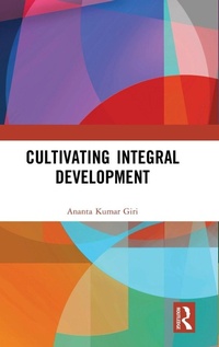 Enlarge image Cover: Cultivating Integral Development - Routledge India